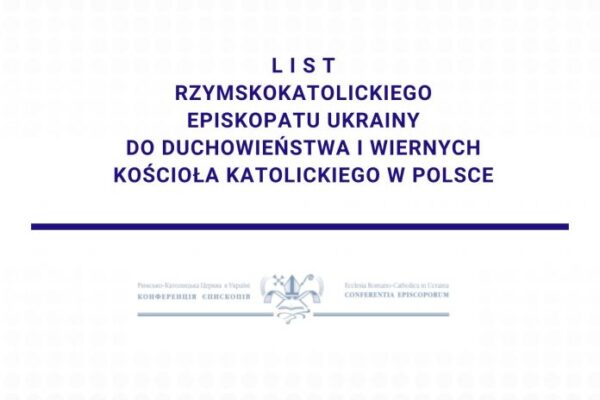 Rzymskokatoliccy biskupi Ukrainy w liście do Kościoła katolickiego w Polsce