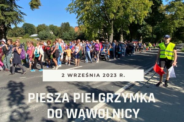 Piesza Pielgrzymka do Wąwolnicy