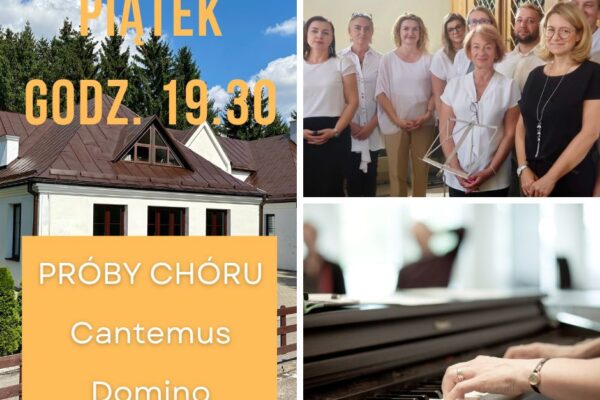 Próby chóru, piątek– 19.30