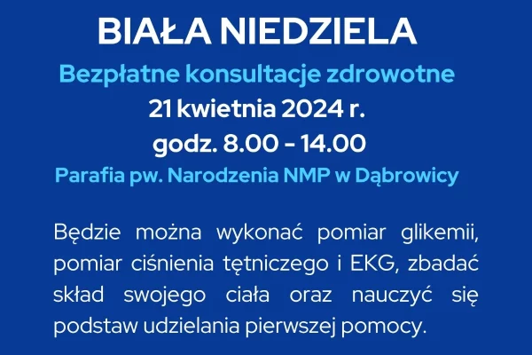 Biała Niedziela 2024 Bezpłatne konsultacje zdrowotne plakat Parafia Narodzenia NMP w Dąbrowicy Parafia Dąbrowica grafika