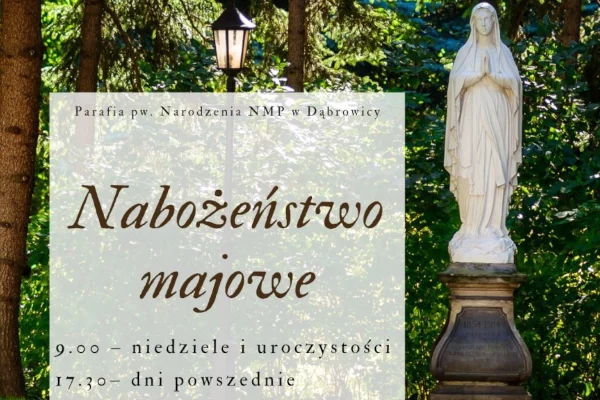 Nabożeństwo Majowe 2024 Majówka grafika Parafia Narodzenia NMP w Dąbrowicy Parafia Dąbrowica