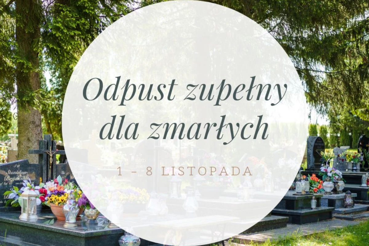 Odpust zupełny za zmarłych Uroczystość Wszystkich Świętych Dzień Zaduszny 2024 grafika Parafia Narodzenia NMP w Dąbrowicy Parafia Dąbrowica