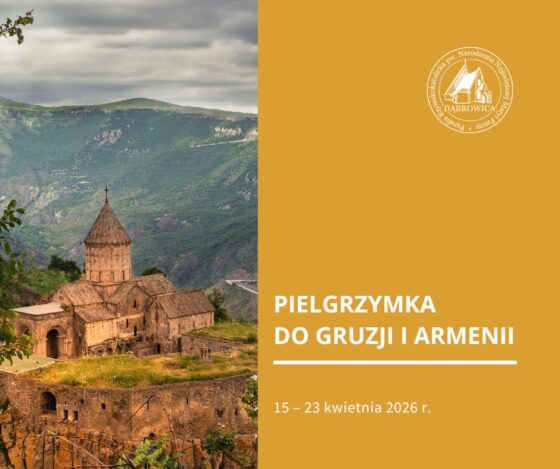 Pielgrzymka do Gruzji i Armenii 2026
